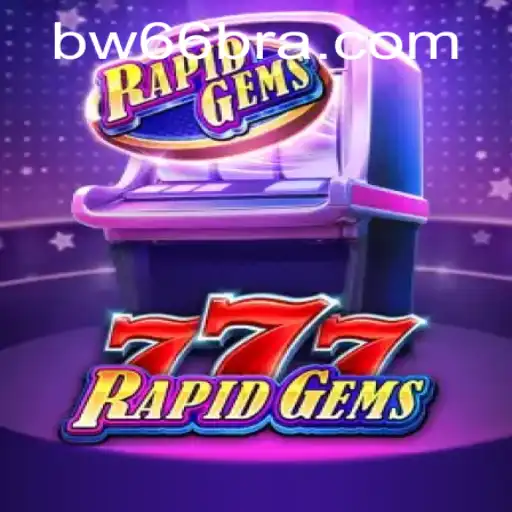 Descubra RapidGems777: O Novo Fenômeno dos Jogos na Plataforma BW66.com